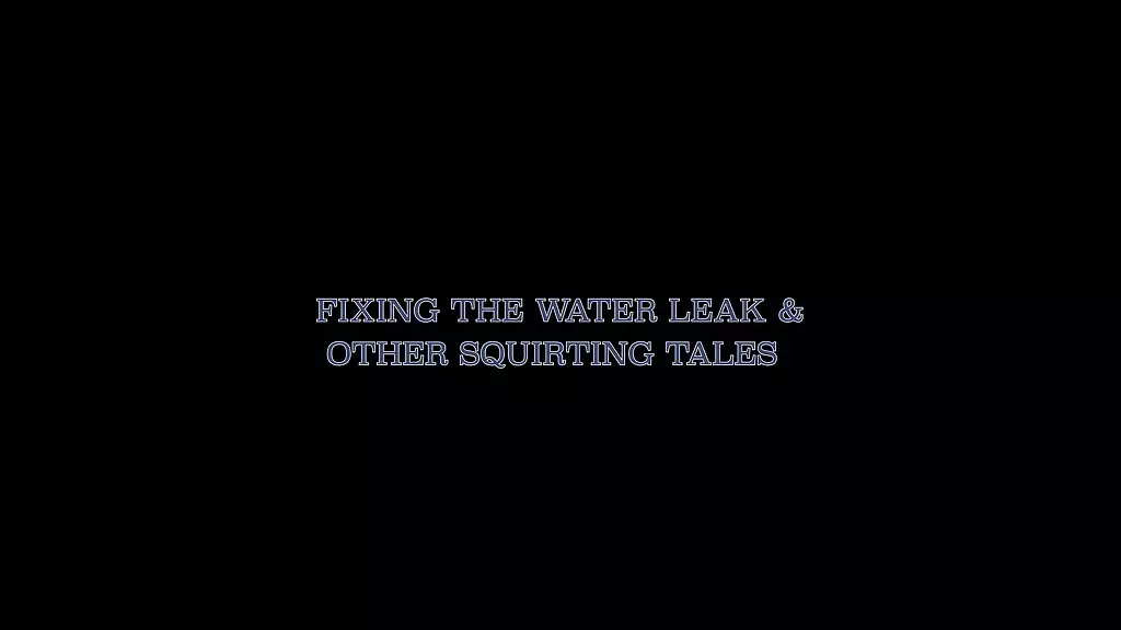 Bareback Bathroom Hookups & Squirting Surprises
